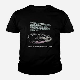 Back To The Future We Dont Need Roads Youth T-shirt | Crazezy DE