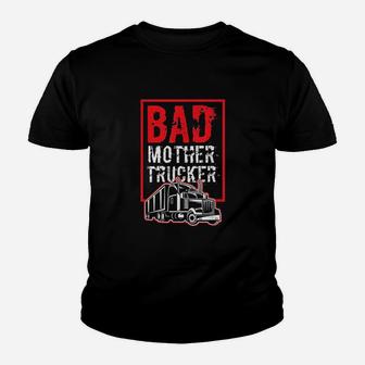 Bad Mother Trucker Funny Trucking Gift Truck Driver Youth T-shirt | Crazezy AU