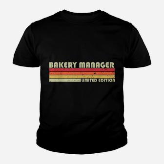 Bakery Manager Funny Job Title Profession Birthday Worker Youth T-shirt | Crazezy