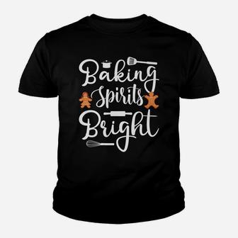 Baking Spirit Bright Cool Holiday Gift Funny Christmas Baker Youth T-shirt | Crazezy DE