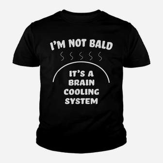 Bald And Proud Of It Brain Cooling System Youth T-shirt | Crazezy DE