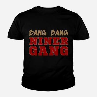 Bang Bang Niner Gang Youth T-shirt | Crazezy