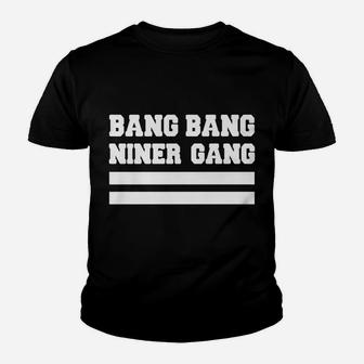 Bang Bang Niner Gang Youth T-shirt | Crazezy DE