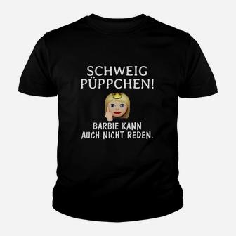 Barbie Motto Kinder Tshirt mit Spruch, Sarkastisches Schweig, Püppchen! Tee - Seseable