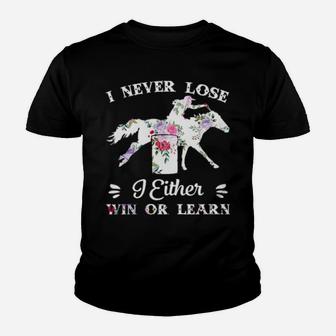 Barrel Racing I Never Lose I Either Win Or Learn Youth T-shirt - Monsterry UK