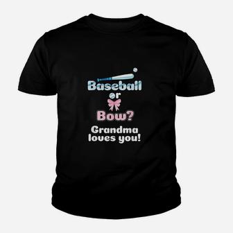 Baseball Or Bows Grandma Loves You Youth T-shirt | Crazezy DE