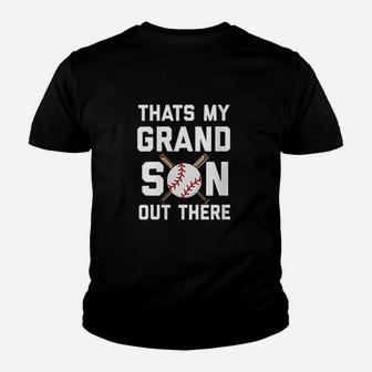 Baseball Quote Thats My Grandson Out There Grandma Grandpa Youth T-shirt | Crazezy UK