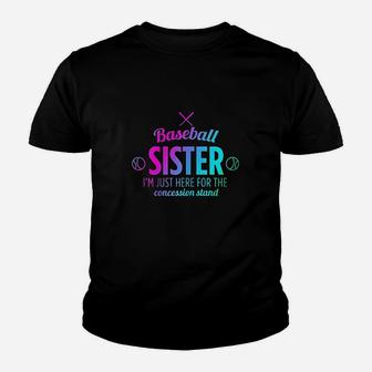 Baseball Sister Im Just Here For The Concession Stand Youth T-shirt | Crazezy