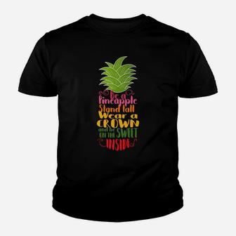Be A Pineapple Stand Tall Graphic Premium Tshirt Tee Youth T-shirt | Crazezy