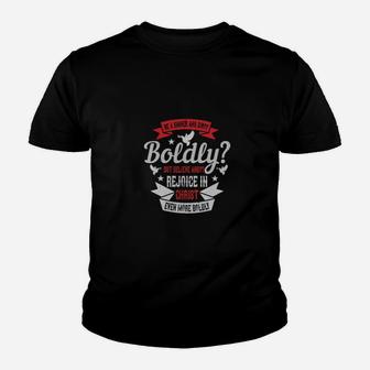 Be A Sinner And Sinboldly But Believe And Rejoice In Christ Even More Boldly Youth T-shirt - Monsterry