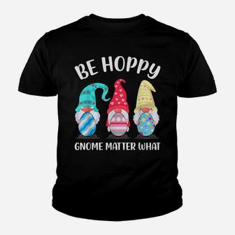 Be Hoppy Gnome Matter What Bunny Easter Egg Hunt Youth T-shirt | Crazezy AU
