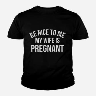 Be Nice To Me My Wife Youth T-shirt | Crazezy UK