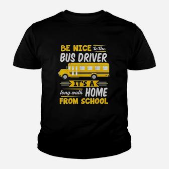 Be Nice To The Bus Driver Youth T-shirt | Crazezy