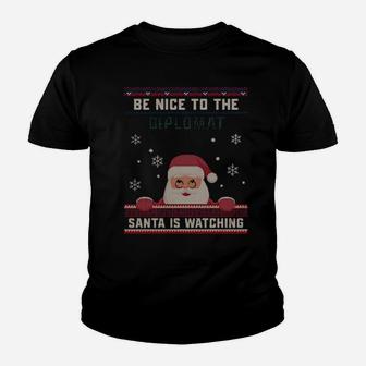 Be Nice To The Diplomat Santa Is Watching Youth T-shirt - Monsterry