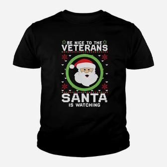 Be Nice To The Veterans Santa Is Watching Youth T-shirt - Monsterry
