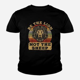 Be The Lion Not Sheep Youth T-shirt | Crazezy AU