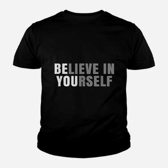 Be You Believe In Yourself Youth T-shirt | Crazezy