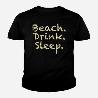 Beach Drink Sleep Youth T-shirt | Crazezy UK
