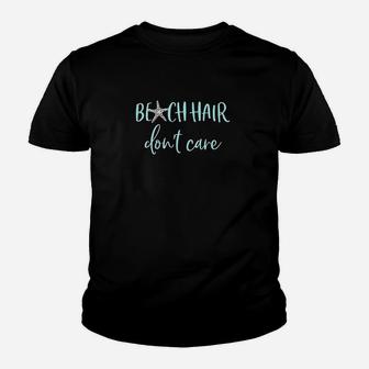 Beach Hair Dont Care Youth T-shirt | Crazezy CA