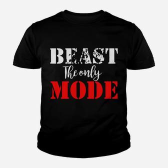Beast The Only Mode I Know - Beast Savage Workout Animal Gym Youth T-shirt | Crazezy
