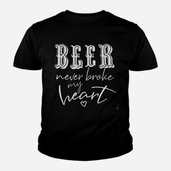 Beer Never Broke My Heart Youth T-shirt | Crazezy CA