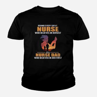 Behind Every Great Nurse Who Believes In Herself Is A Nurse Dad Youth T-shirt | Crazezy DE