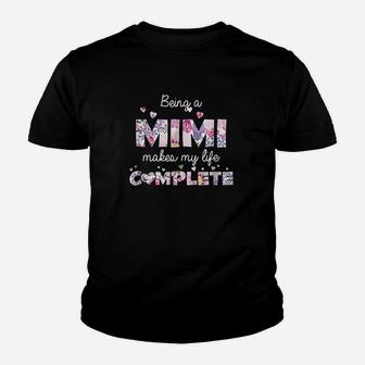 Being A Mimi Makes My Life Complete Grandma Youth T-shirt | Crazezy CA