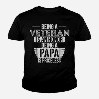 Being A Veteran Is An Honor Being A Papa Is Priceless Shirt Youth T-shirt | Crazezy AU