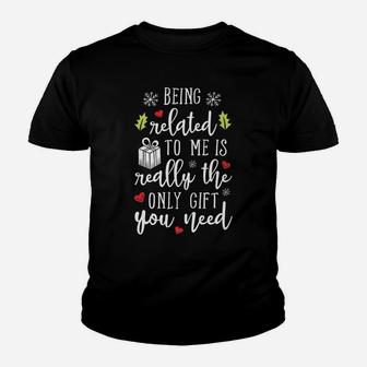 Being Related To Me Funny Christmas Family Xmas Pajamas Gift Youth T-shirt | Crazezy CA