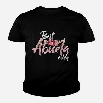 Best Abuela Ever Spanish Gift For Mexican Mom Youth T-shirt | Crazezy CA