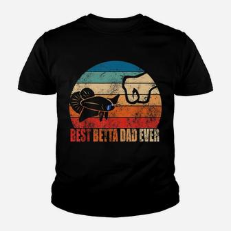 Best Betta Dad Ever Fish Owner Birthday Gift Son Daughter Youth T-shirt | Crazezy