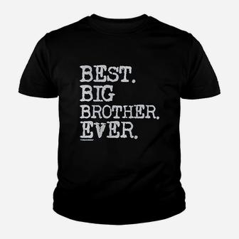 Best Big Brother Ever Youth T-shirt | Crazezy CA