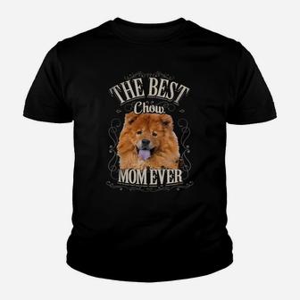 Best Chow Mom Ever Funny Chow Chow Dog Lover Gifts Vintage Youth T-shirt | Crazezy