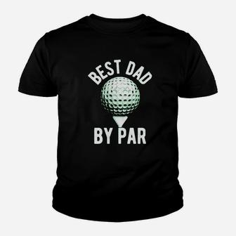 Best Dad By Par Youth T-shirt | Crazezy