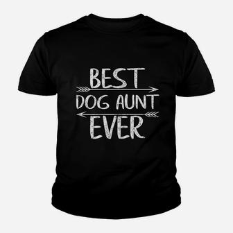 Best Dog Aunt Ever Youth T-shirt | Crazezy