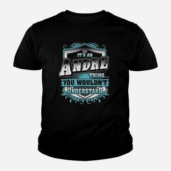 Best Gift For Andre Andre Named Youth T-shirt | Crazezy