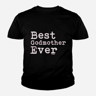 Best Godmother Ever - Youth T-shirt | Crazezy