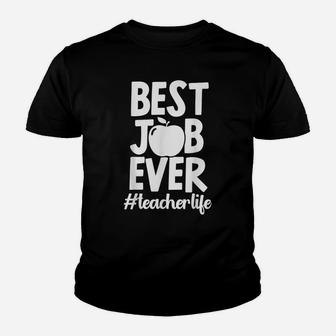 Best Job Ever Teacher Life School Educator Teachers Day Youth T-shirt | Crazezy UK