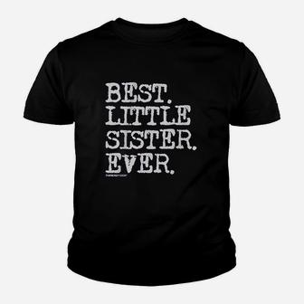 Best Little Sister Ever Youth T-shirt | Crazezy UK