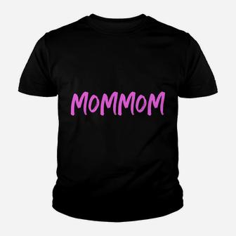 Best Mommom Ever Funny Grandma Gift Mom-Mom Mother's Day Youth T-shirt | Crazezy