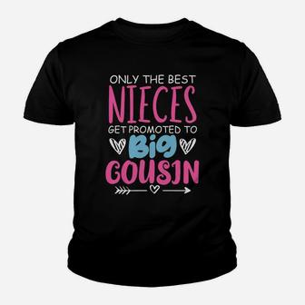 Best Nieces Get Promoted To Big Cousin Cute Gift Youth T-shirt | Crazezy UK