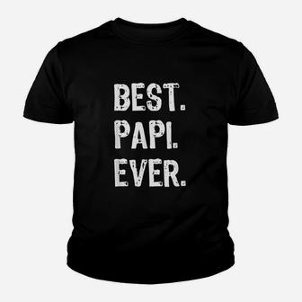 Best Papi Ever Gift Fathers Day Funny Youth T-shirt | Crazezy AU