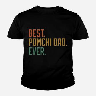 Best Pomchi Dad Ever Dog Breed Father's Day Canine Puppy Youth T-shirt | Crazezy UK