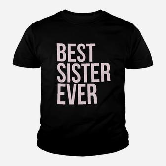 Best Sister Ever Youth T-shirt | Crazezy
