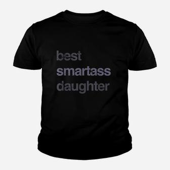 Best Smartass Daughter Funny Gift Youth T-shirt | Crazezy CA