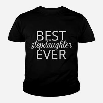 Best Stepdaughter Ever Shirt Birthday Gift For Stepdaughter Youth T-shirt | Crazezy