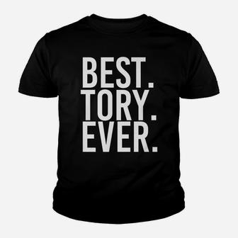 Best Tory Ever Funny Personalized Name Joke Gift Idea Youth T-shirt | Crazezy DE