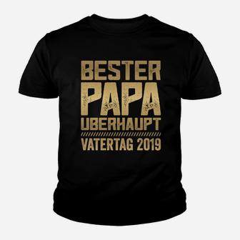 Bester Papa Überhaupt Kinder Tshirt, Vatertag 2019 Lustiges Hemd - Seseable