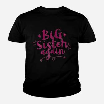 Big Sister Again Youth T-shirt | Crazezy