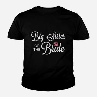 Big Sister Of The Bride Wedding Party Youth T-shirt | Crazezy CA